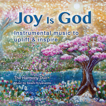 Joy Is God - The Harmony Duo - Swami Kriyananda