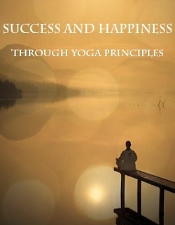 Success and Happiness Through Yogic Principles Online Course