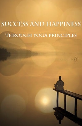 Success and Happiness Through Yogic Principles Online Course